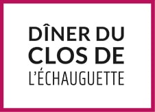 Dîner du Clos de l’Echauguette