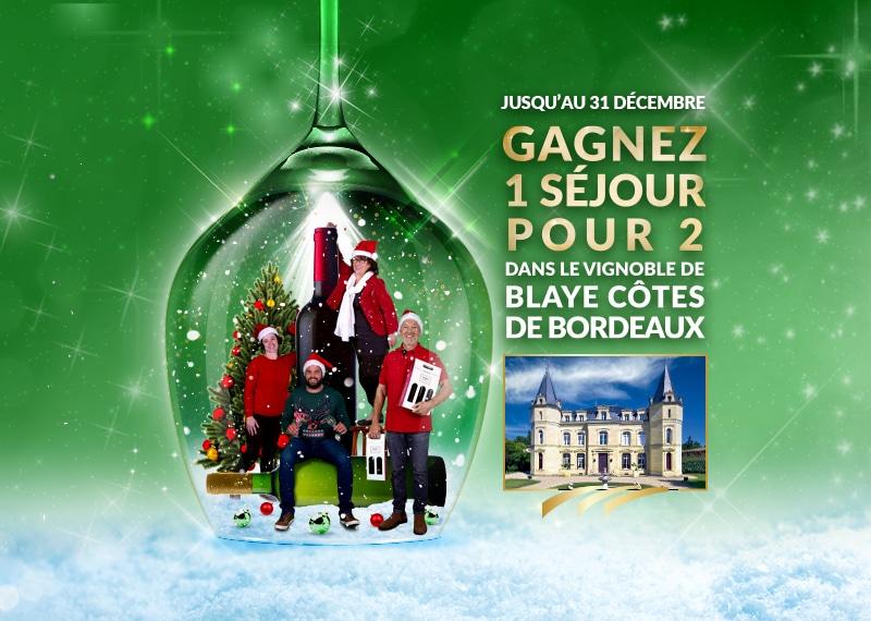 GRAND JEU CONCOURS DE NOËL 2022 : GAGNEZ UN SÉJOUR DANS LE VIGNOBLE DE BLAYE CÔTES DE BORDEAUX