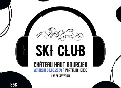 Soirée ski club au Château Haut Bourcier